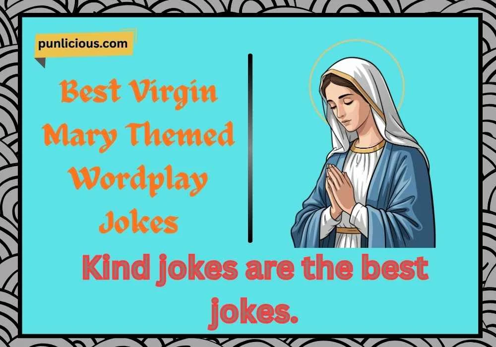 Best Virgin Mary-Themed Wordplay Jokes