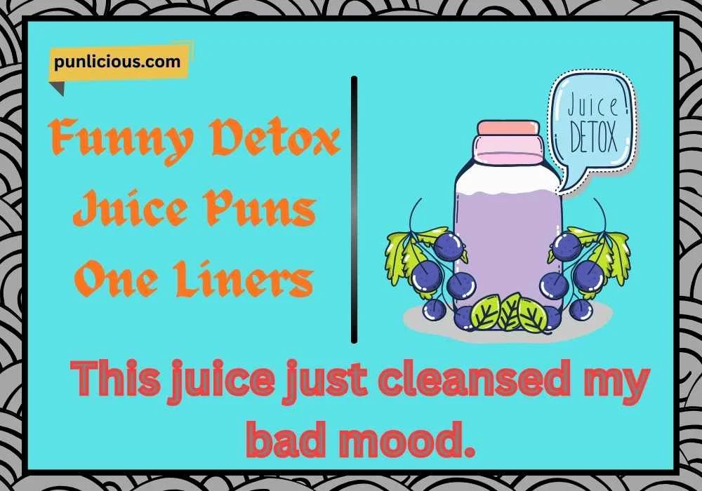 Funny Detox Juice Puns One Liners