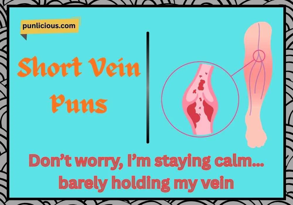 Short Vein Puns