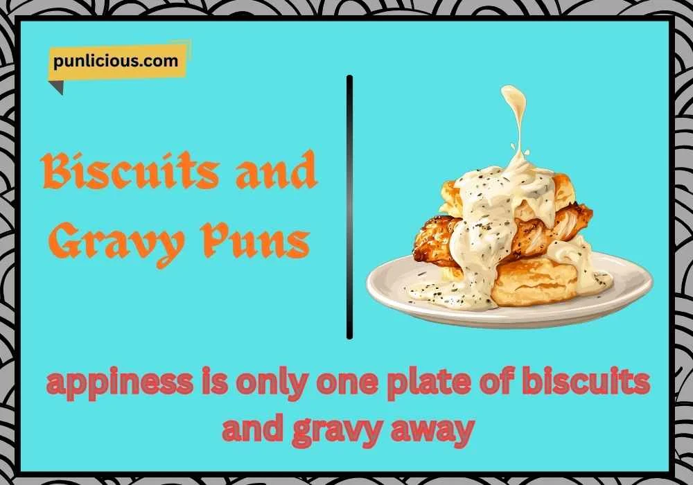Biscuits and Gravy Puns