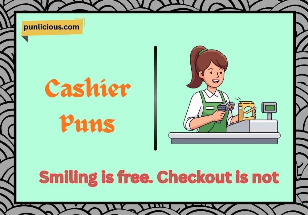 Cashier Puns