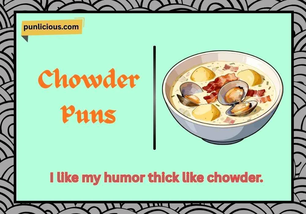 Chowder Puns