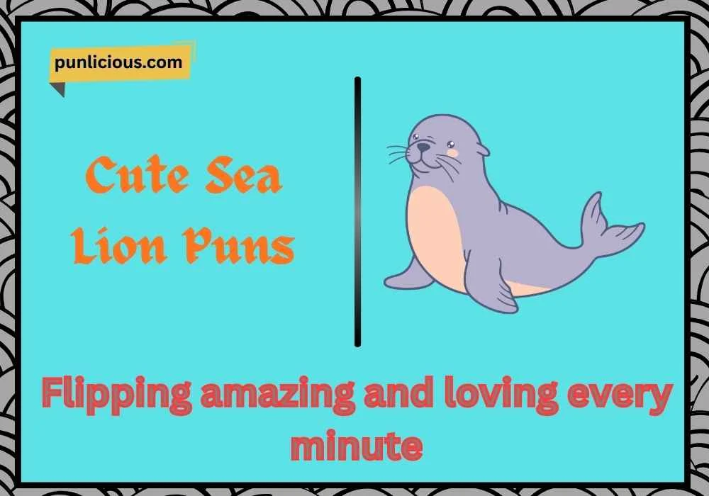 Cute Sea Lion Puns