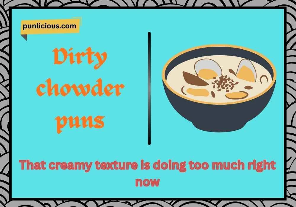 Dirty chowder puns