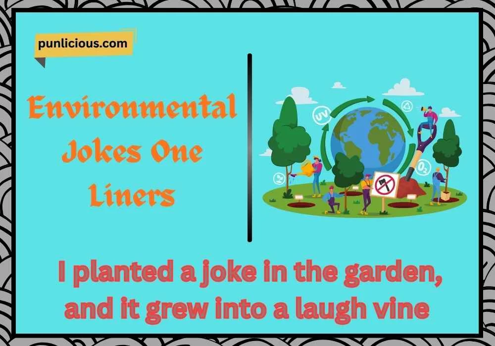 Environmental Jokes One Liners