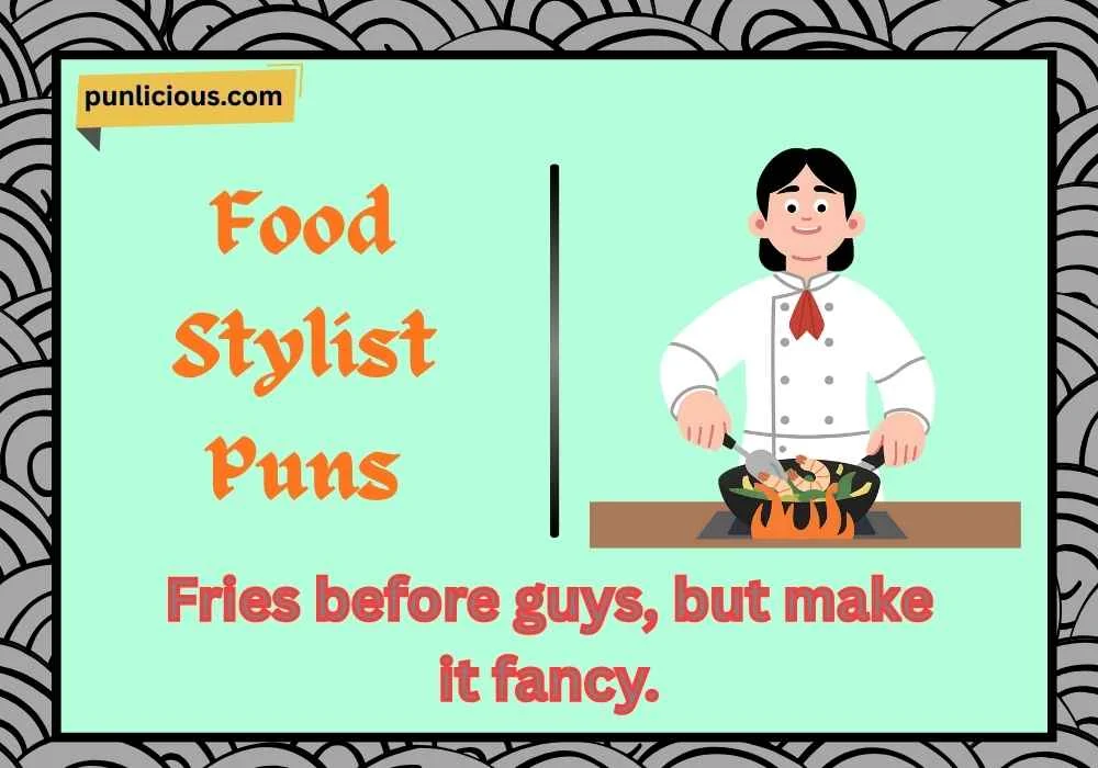 Food Stylist Puns