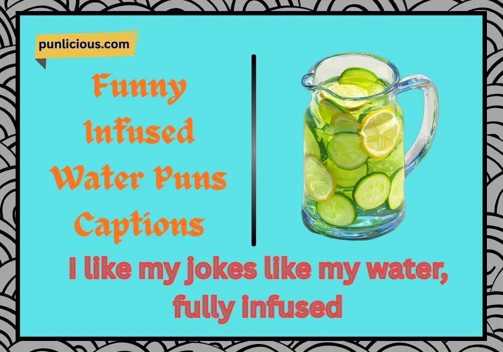 Funny Infused Water Puns Captions