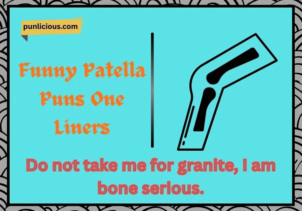 Funny Patella Puns One Liners