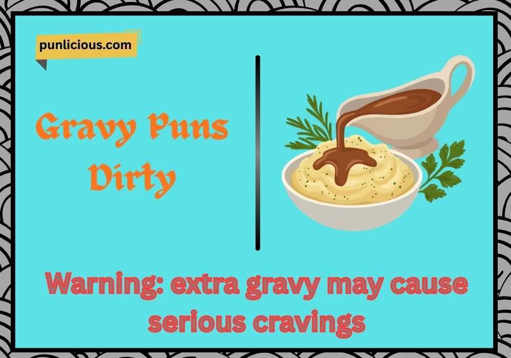 Gravy Puns Dirty