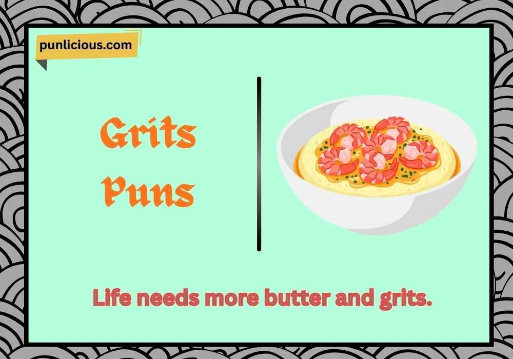 Grits Puns
