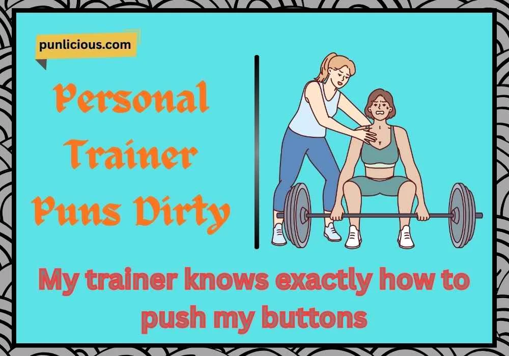 Personal Trainer Puns Dirty