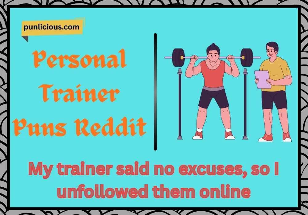 Personal Trainer Puns Reddit