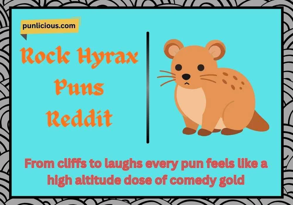Rock Hyrax Puns Reddit