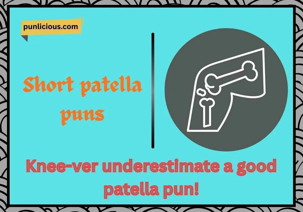 Short patella puns
