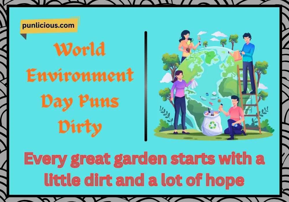 World Environment Day Puns Dirty