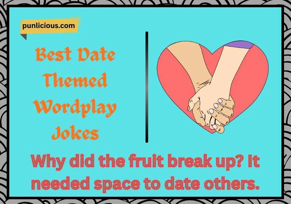 Best Date Themed Wordplay Jokes