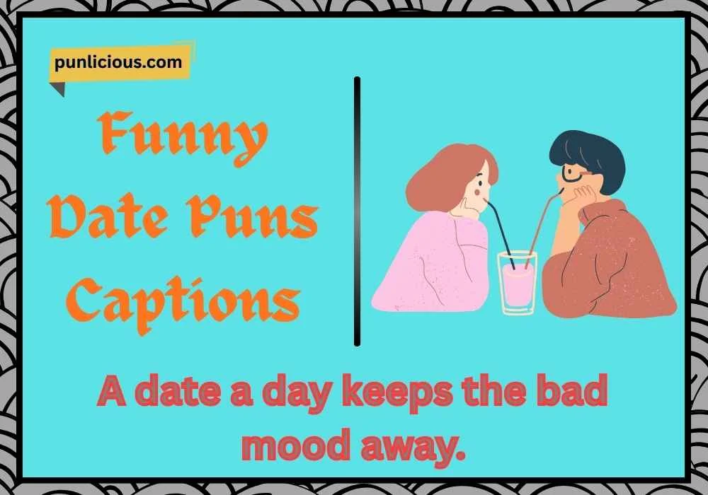 Funny Date Puns Captions