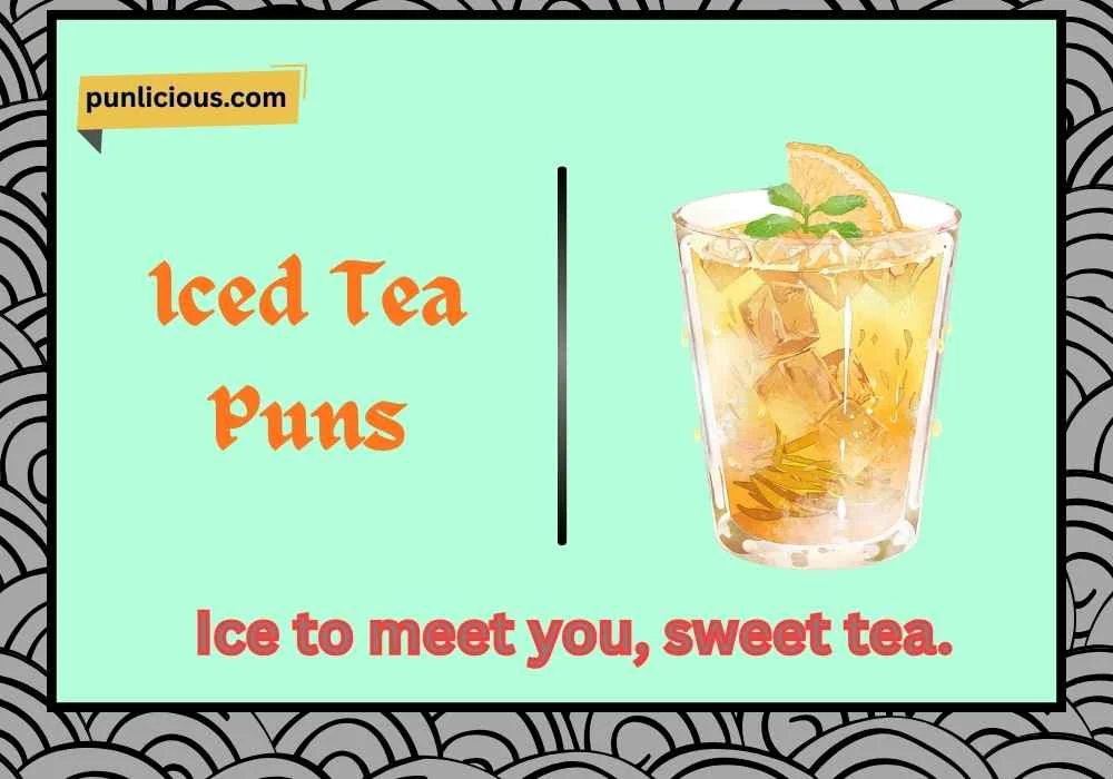 Iced Tea Puns