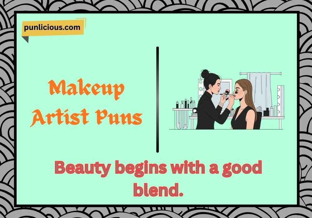 Makeup Artist Puns