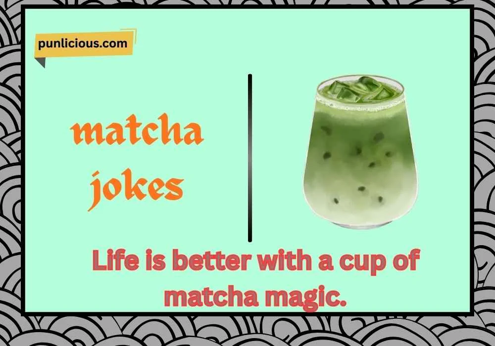 matcha jokes