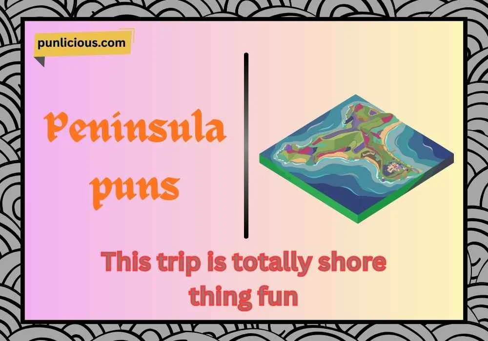Peninsula puns