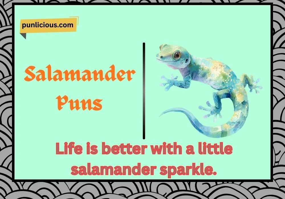 Salamander Puns