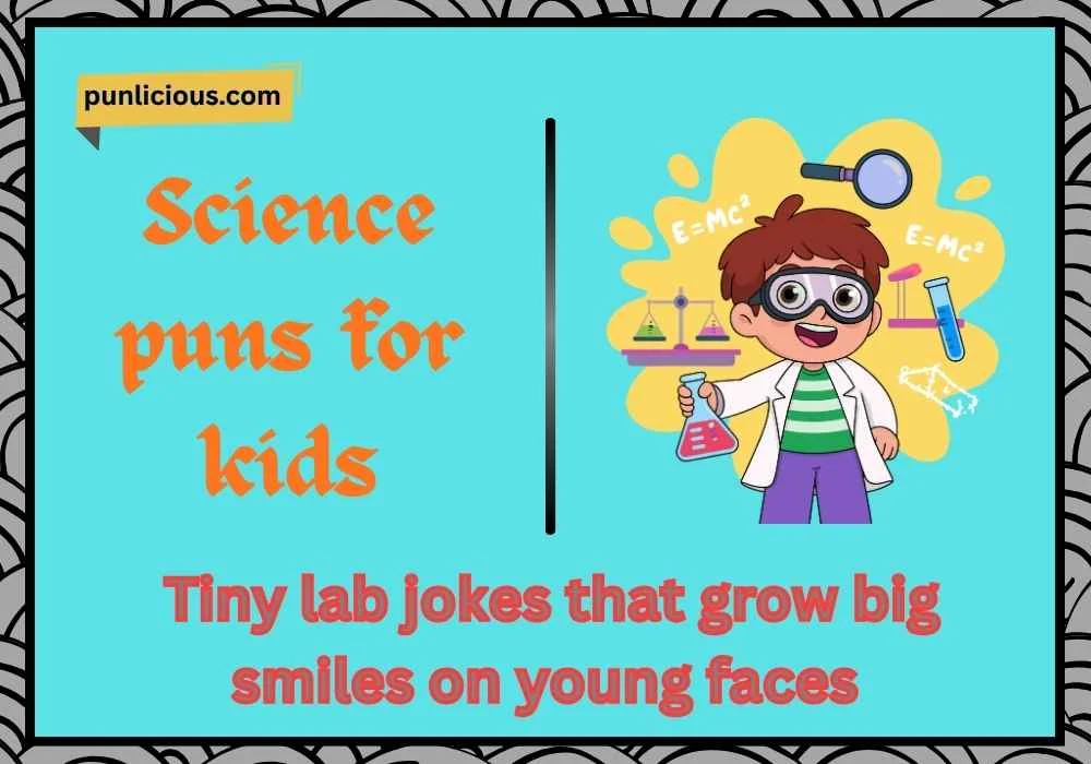 Science puns for kids