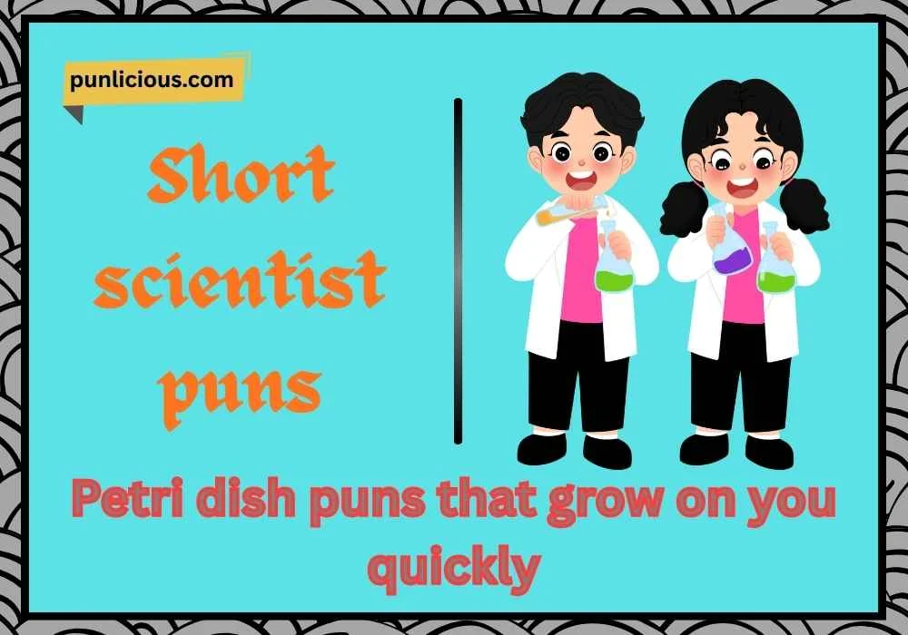Short scientist puns