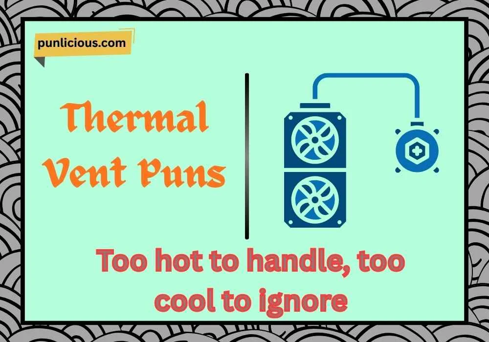 Thermal Vent Puns
