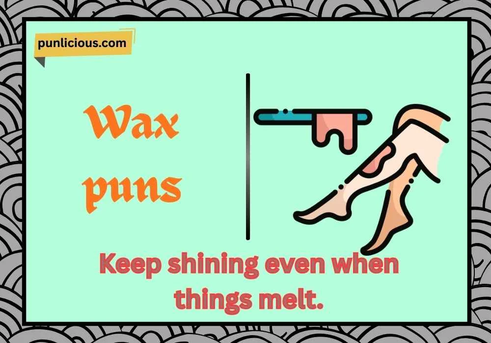 Wax puns