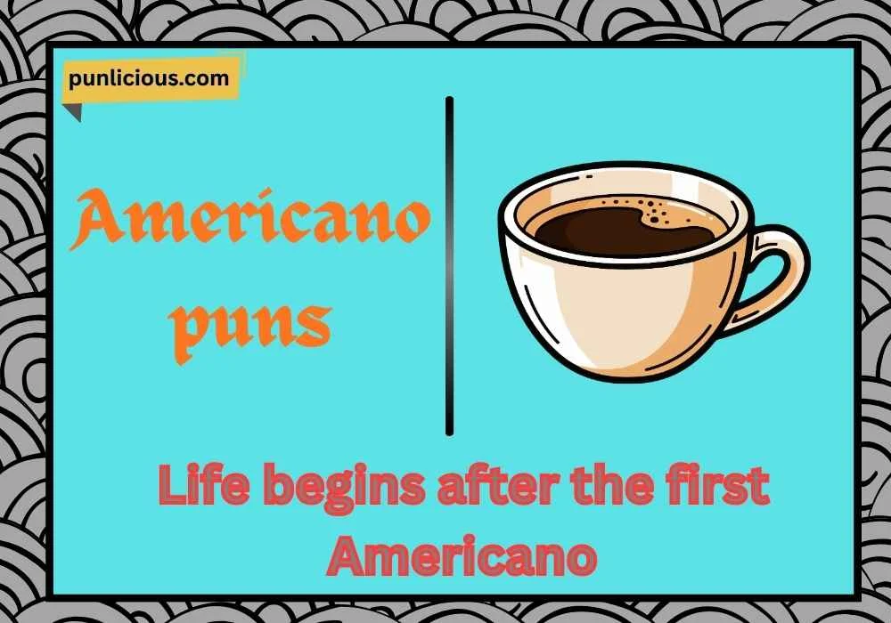 Americano puns