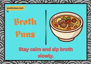 Broth Puns