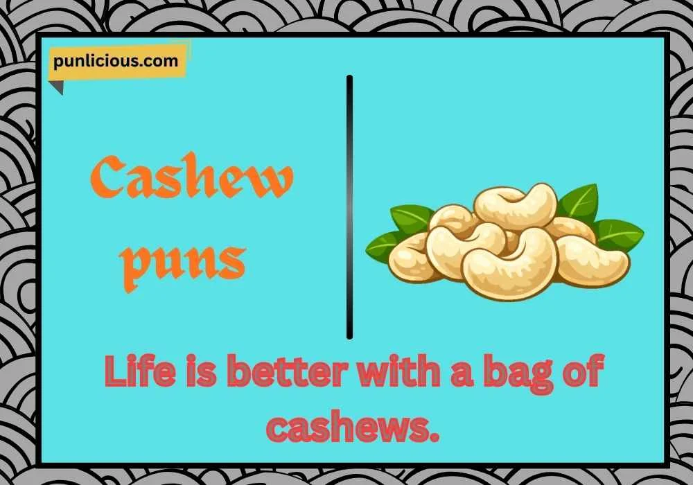 Cashew puns