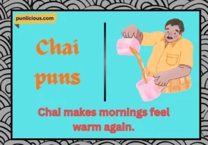 Chai puns