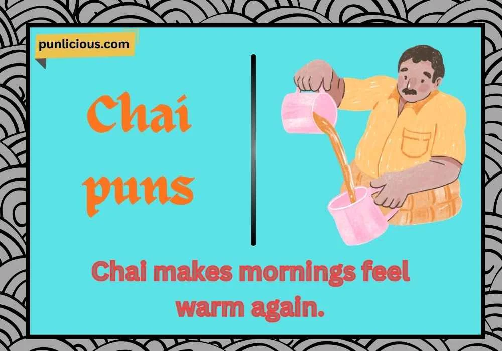 Chai puns