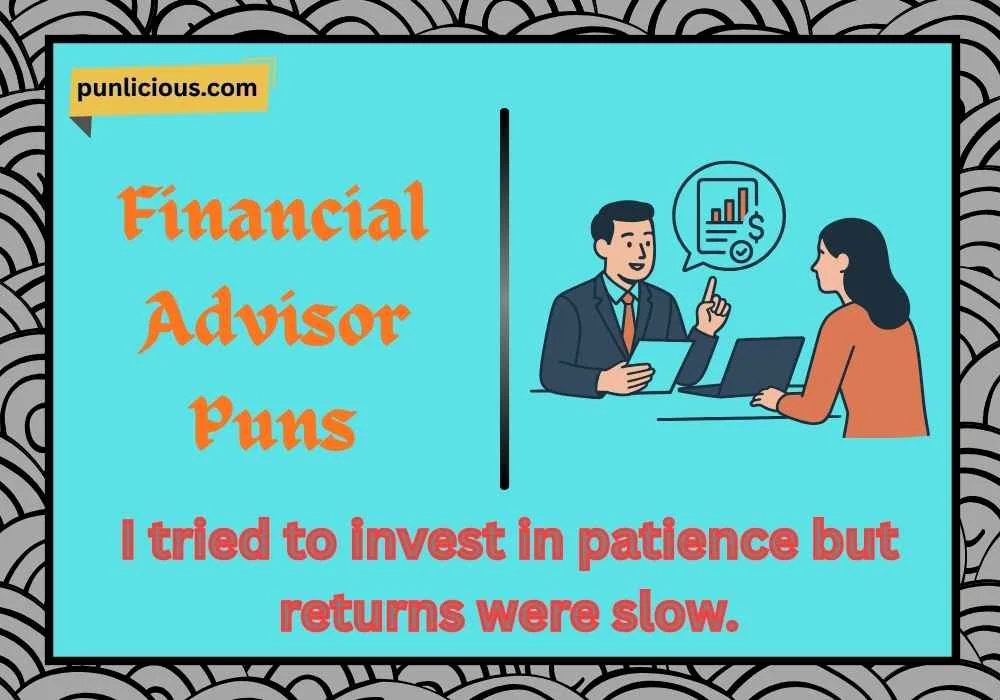 Financial Advisor Puns