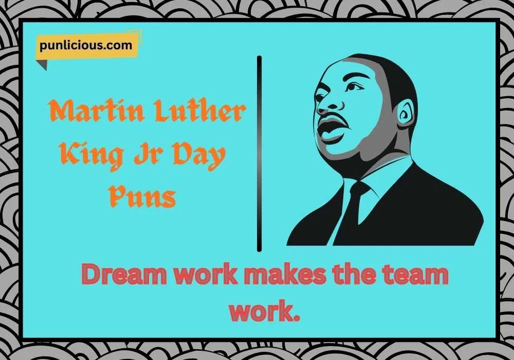 Martin Luther King Jr Day Puns