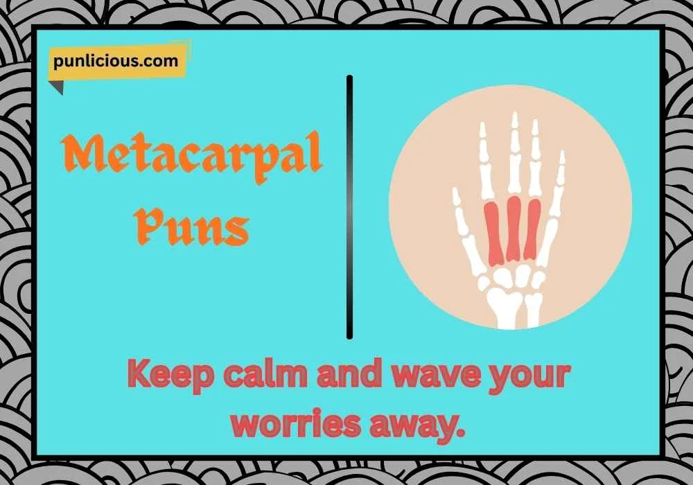 Metacarpal Puns