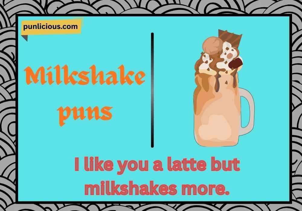 Milkshake puns