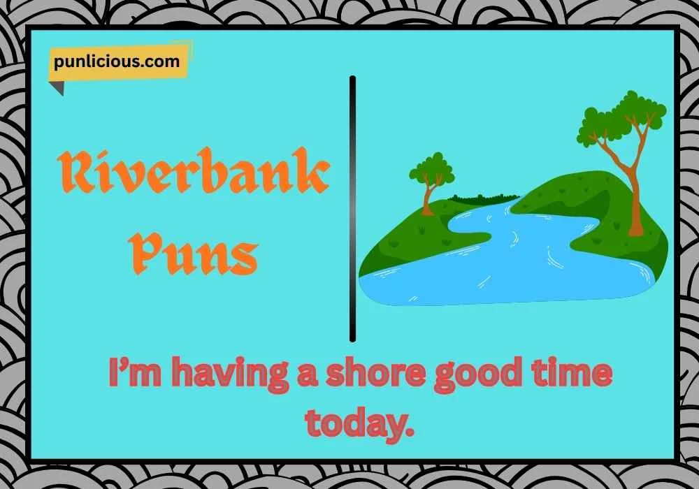 Riverbank Puns