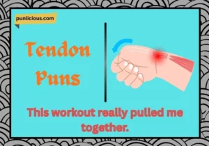 Tendon Puns