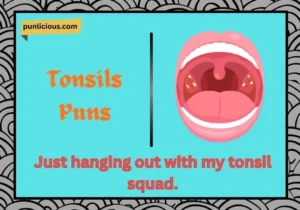 Tonsils Puns
