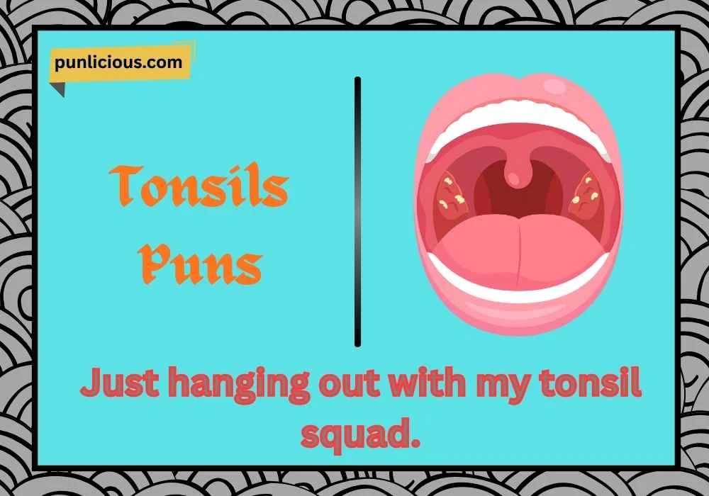 Tonsils Puns