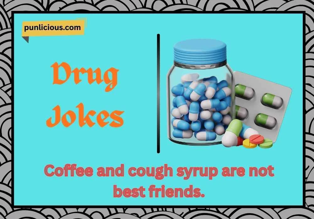 Drug Jokes
