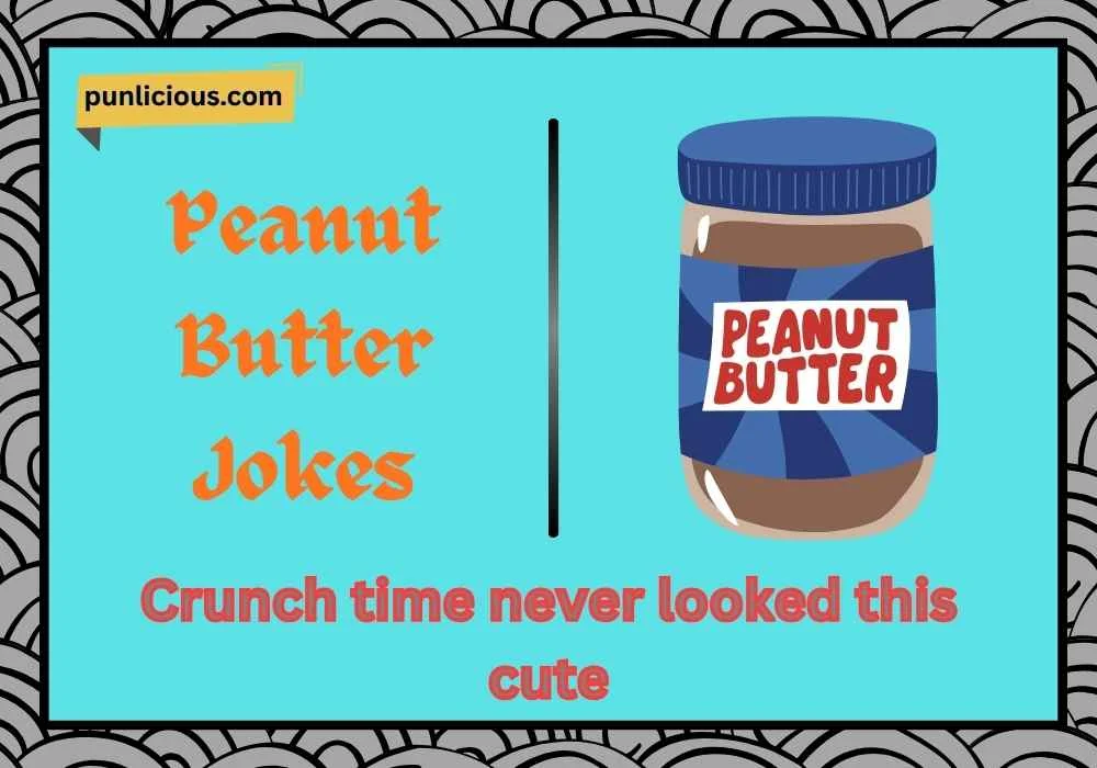 Peanut Butter Jokes