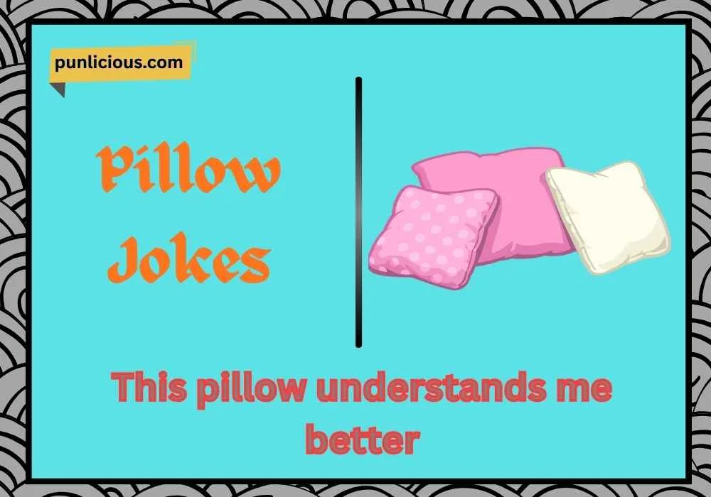 Pillow Jokes