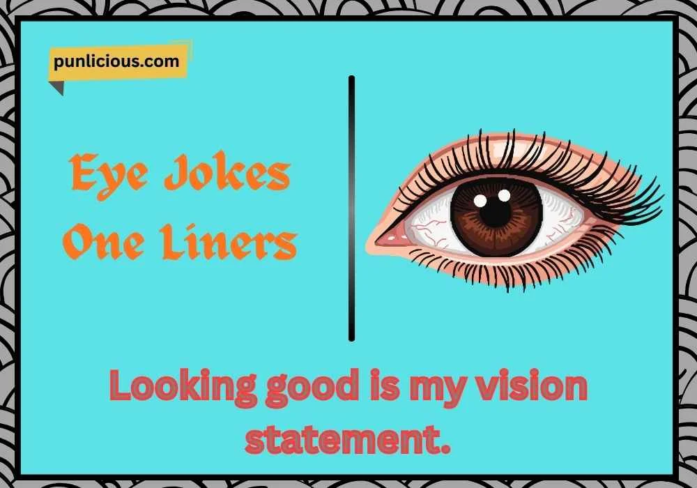 Eye Jokes One Liners